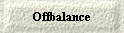  Offbalance 