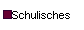  Schulisches 